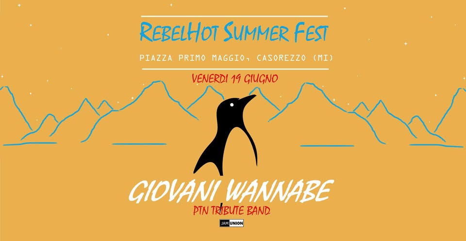 Evento Giovani Wannabe – Rebel Hot Summer Fest – Venerdi’ 19 Giugno Locandina Giovani Wannabe – Rebel Hot Summer Fest – Venerdi’ 19 Giugno - venerdì 19 giugno ore 21:30 - 23:30