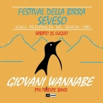 Giovani Wannabe – Festival Della Birra Seveso – Sabato 25 Luglio Giovani Wannabe - Festival Della Birra Seveso - Sabato 25 Luglio