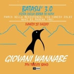 Giovani Wannabe – Batasu’ 3.0 Festa Della Birra Di Novi – Lunedi’ 20 Luglio Giovani Wannabe - Batasu' 3.0 Festa Della Birra Di Novi - Lunedi' 20 Luglio
