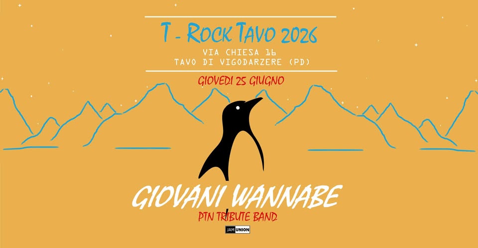 Evento Giovani Wannabe – T – Rock Tavo 2026 – Giovedi’ 25 Giugno Locandina Giovani Wannabe – T – Rock Tavo 2026 – Giovedi’ 25 Giugno - giovedì 25 giugno ore 21:30 - 23:30