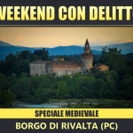 Weekend con Delitto Medievale al Borgo di Rivalta (PC) Weekend con Delitto Medievale al Borgo di Rivalta (PC)