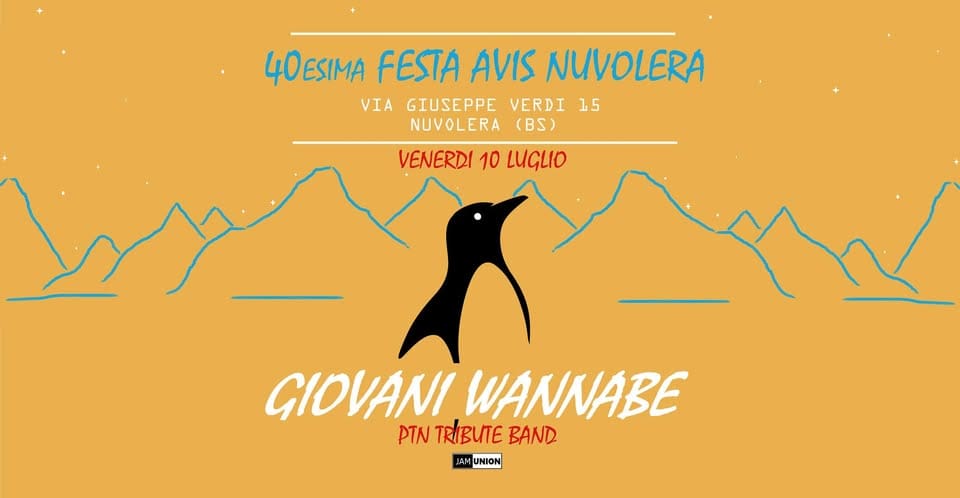 Evento Giovani Wannabe – 40Esima Festa Avis Nuvolera – Venerdi’ 10 Luglio Locandina Giovani Wannabe – 40Esima Festa Avis Nuvolera – Venerdi’ 10 Luglio - venerdì 10 luglio ore 21:00 - 23:00
