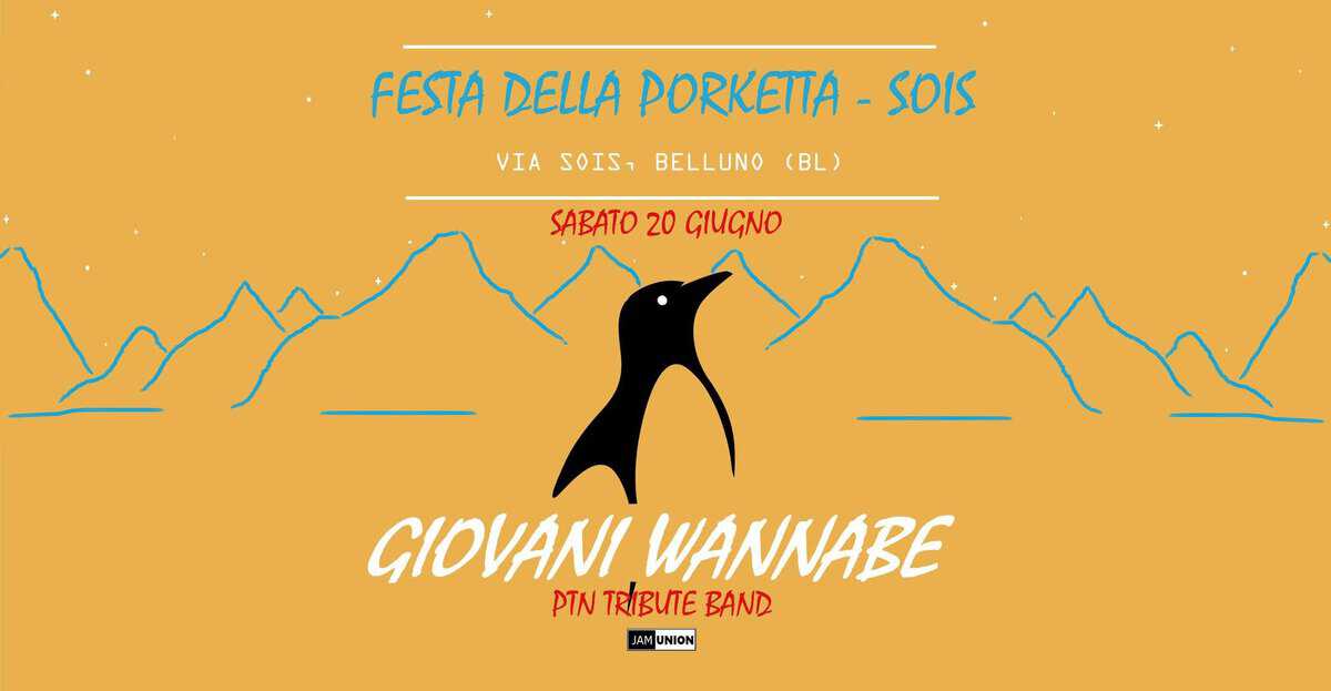 Evento Giovani Wannabe – Festa Dell Porketta – Sois – Sabato 20 Giugno Locandina Giovani Wannabe – Festa Dell Porketta – Sois – Sabato 20 Giugno - sabato 20 giugno ore 22:00 - 00:00