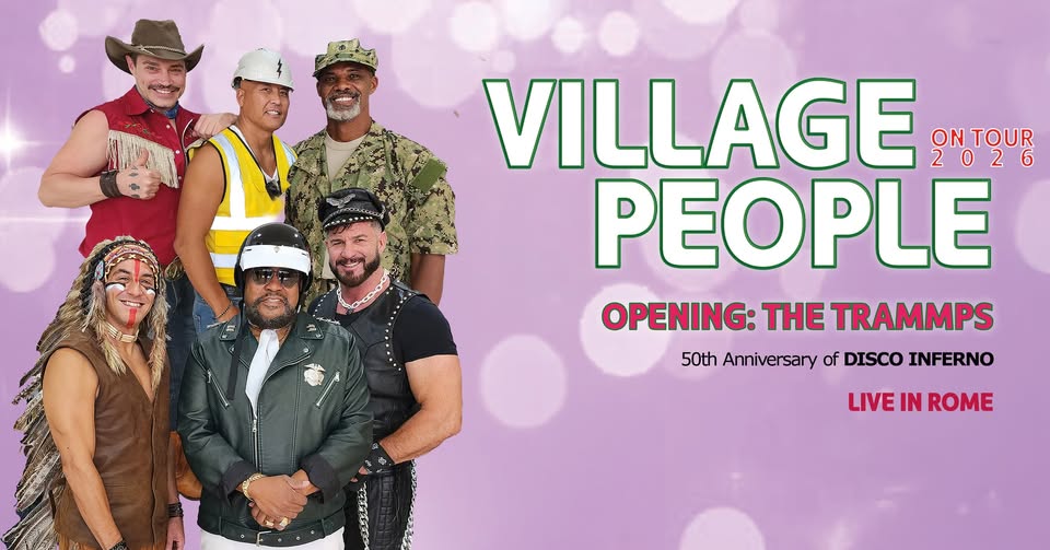 Evento Village People (Opening The Trammps) Live In Rome Locandina Village People (Opening The Trammps) Live In Rome - lunedì 13 luglio ore 21:00 - 23:00