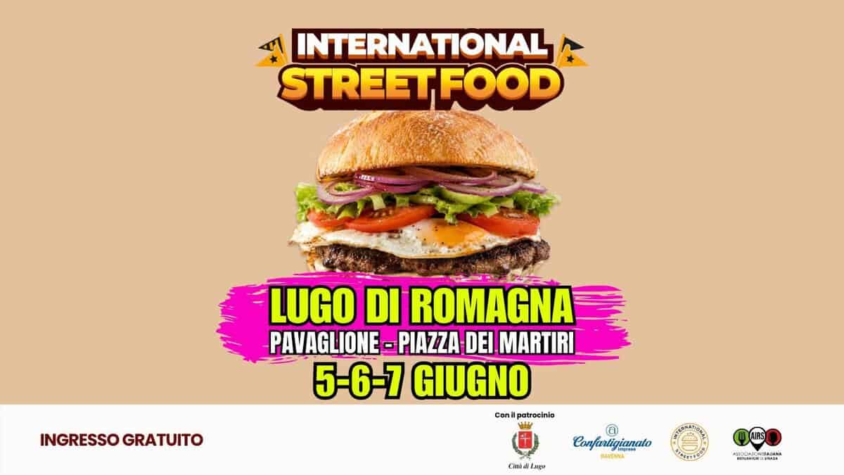 Evento International Street Food Lugo Di Romagna Locandina International Street Food Lugo Di Romagna - venerdì 5 giugno ore 18:00 - 20:00
