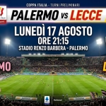 Lecce – Palermo – Coppa Italia (data e orario da definire) Lecce - Palermo - Coppa Italia (data e orario da definire)