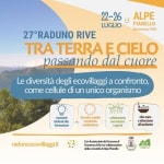 27° Raduno Nazionale di RIVE – Tra Terra e Cielo, passando dal cuore 27° Raduno Nazionale di RIVE - Tra Terra e Cielo, passando dal cuore