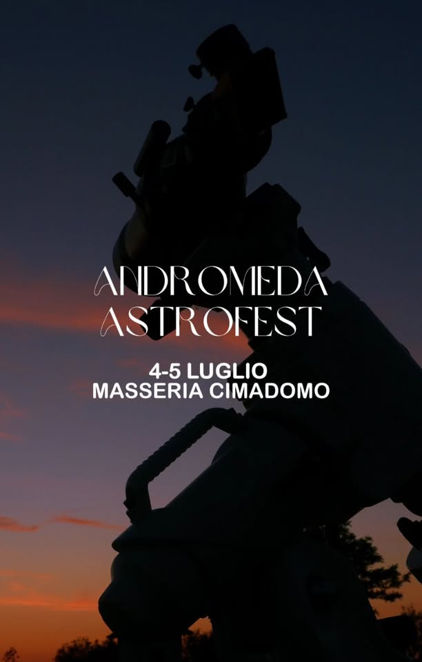 Evento Andromeda Astrofest – Festival Di Astronomia Locandina Andromeda Astrofest – Festival Di Astronomia - sabato 4 luglio ore 16:30 - 23:59