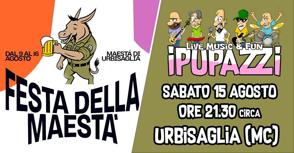 Evento Festa Della Maesta’ 2026 – Urbisaglia (Mc) Locandina Festa Della Maesta’ 2026 – Urbisaglia (Mc) - sabato 15 agosto ore 22:00 - 00:00