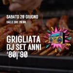 Grigliata E Dj Set Anni ’80/’90 Grigliata E Dj Set Anni '80/'90