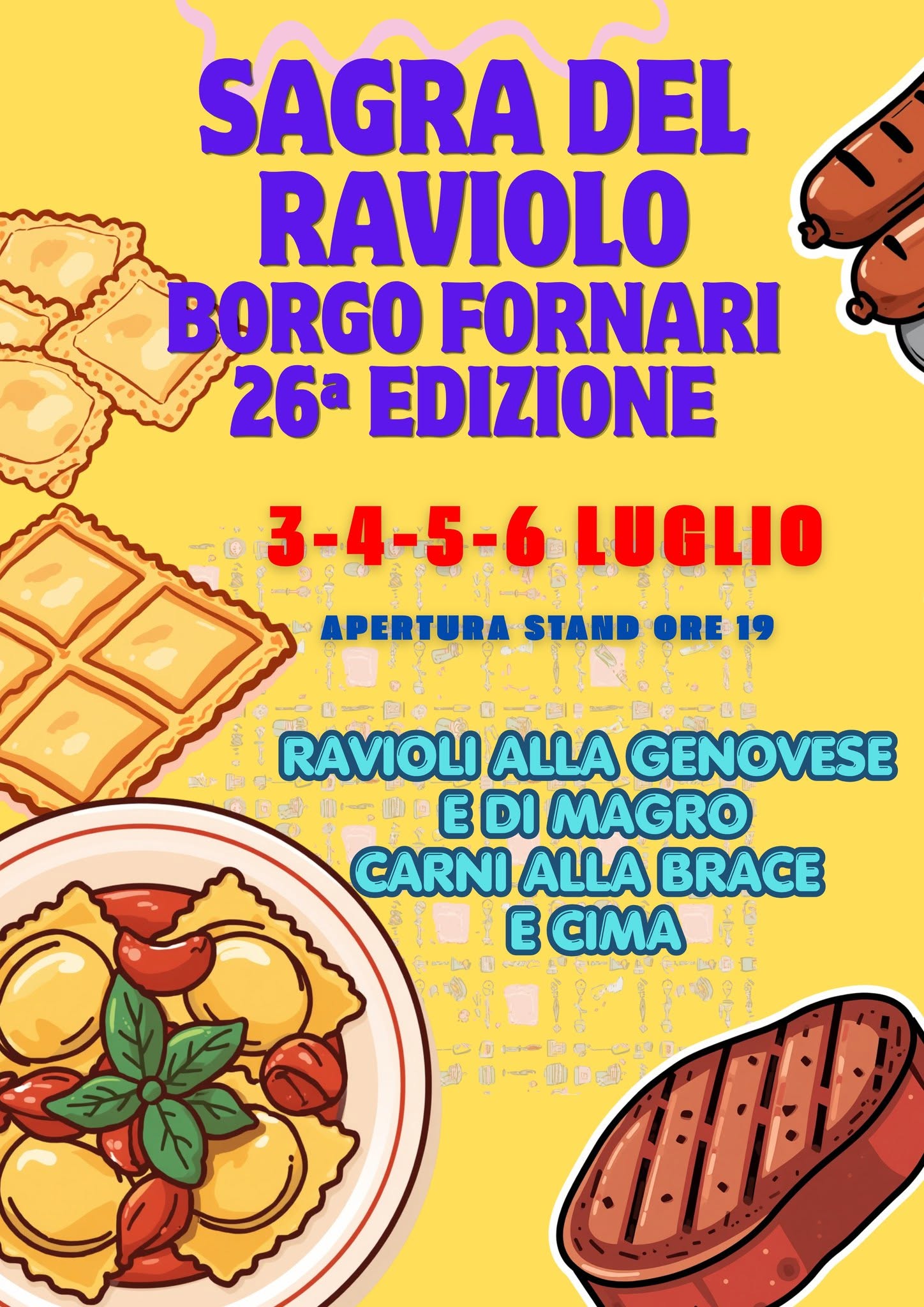Evento 26a edizione di Sagra del raviolo casalingo Locandina 26a edizione di Sagra del raviolo casalingo - da venerdì 3 luglio - lunedì 6 luglio 2026 ore 19:00 ore 23:00
