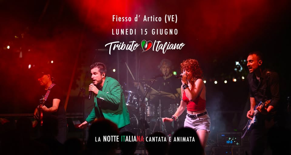 Evento Tributo Italiano live a Fiesso d’ Artico VE Locandina Tributo Italiano live a Fiesso d’ Artico VE - lunedì 15 giugno ore 21:30 - 23:30