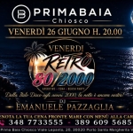 Venerdì 26 Giugno h. 20.00 è VENERDÌ RETRÒ 80/2000 al Prima Baia Chiosco Venerdì 26 Giugno h. 20.00 è VENERDÌ RETRÒ 80/2000 al Prima Baia Chiosco