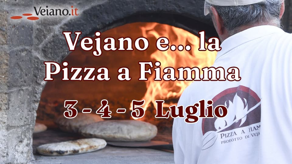 Evento Sagra “Vejano e…la Pizza a Fiamma” Locandina Sagra “Vejano e…la Pizza a Fiamma” - da venerdì 3 luglio - domenica 5 luglio 2026 ore 19:00 ore 23:00