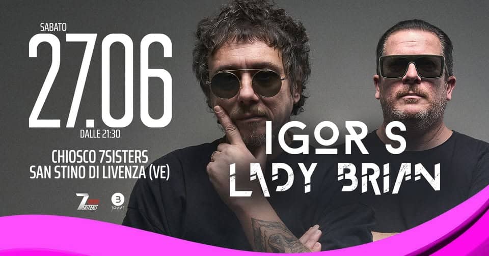 Evento Igor S & Lady Brian – San Stino di Livenza (VE) Locandina Igor S & Lady Brian – San Stino di Livenza (VE) - sabato 27 giugno ore 21:30 - 23:30