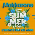 Makkarone @Club Casa di Caccia The Summer Is Magic Sabato 20 Giugno Makkarone @Club Casa di Caccia The Summer Is Magic Sabato 20 Giugno