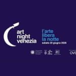 Con Art Night 2026 anche Circuito Cinema Venezia Con Art Night 2026 anche Circuito Cinema Venezia