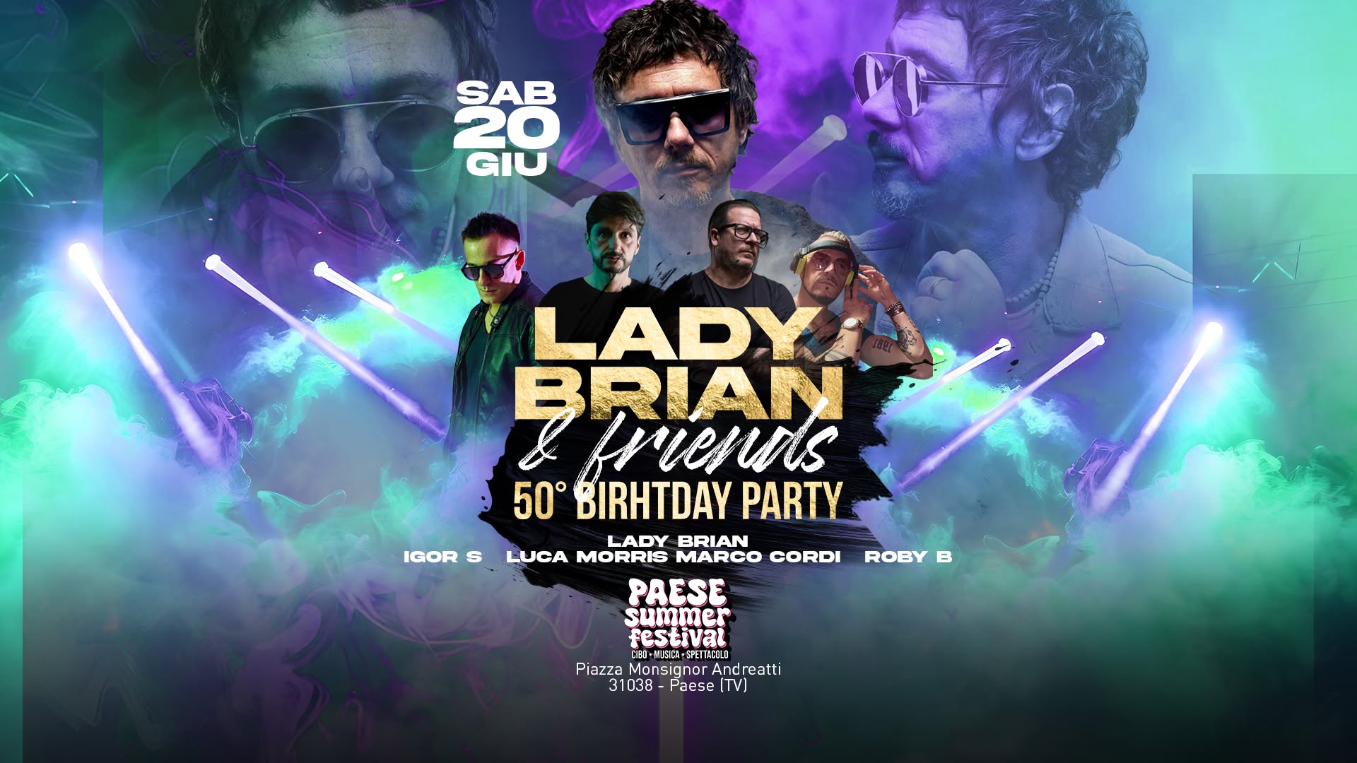 Evento Lady Brian And Friends 50 Birthday Party Paese (Tv) – Ingresso Libero Locandina Lady Brian And Friends 50 Birthday Party Paese (Tv) – Ingresso Libero - sabato 20 giugno ore 18:00 - 20:00
