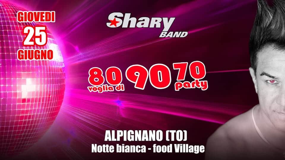 Evento SHARYBAND alla “NOTTE BIANCA – “Street food “,Piazza Berlinguer – Alpignano (TO) Locandina SHARYBAND alla “NOTTE BIANCA – “Street food “,Piazza Berlinguer – Alpignano (TO) - giovedì 25 giugno ore 21:39 - 23:39