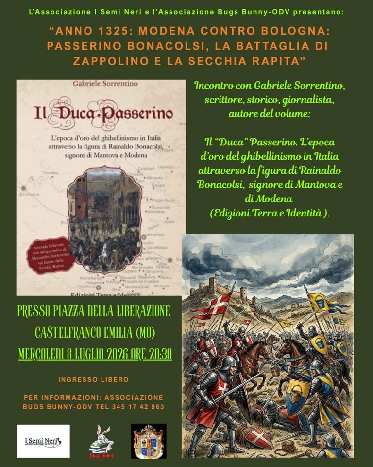 Evento “Anno 1325 Modena contro Bologna” incontro con Gabriele Sorrentino a Castelfranco Locandina “Anno 1325 Modena contro Bologna” incontro con Gabriele Sorrentino a Castelfranco - mercoledì 8 luglio ore 20:30 - 22:30