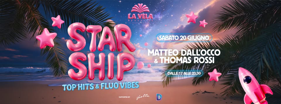 Evento STARSHIP Sabato 20 Giugno La Vela Beach Life Locandina STARSHIP Sabato 20 Giugno La Vela Beach Life - sabato 20 giugno ore 17:00 - 23:30