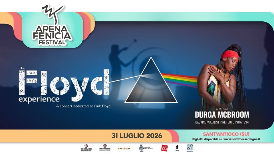 Evento The Floyd Experience live guest DURGA MCBROOM 31.07.2026 Arena Fenicia Festival – Sant’Antioco Locandina The Floyd Experience live guest DURGA MCBROOM 31.07.2026 Arena Fenicia Festival – Sant’Antioco - venerdì 31 luglio ore 21:00 - 23:30