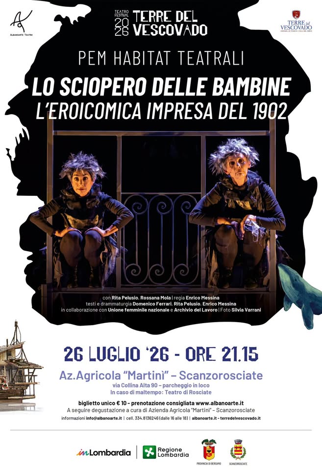 Evento Terre Del Vescovado Teatro Festival “Lo Sciopero Delle Bambine – L’eroicomica Impresa Del 1902” Locandina Terre Del Vescovado Teatro Festival “Lo Sciopero Delle Bambine – L’eroicomica Impresa Del 1902” - domenica 26 luglio ore 21:15 - 23:15