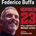Federico Buffa – Number 23. Vita e splendori di Michael Jordan Federico Buffa - Number 23. Vita e splendori di Michael Jordan