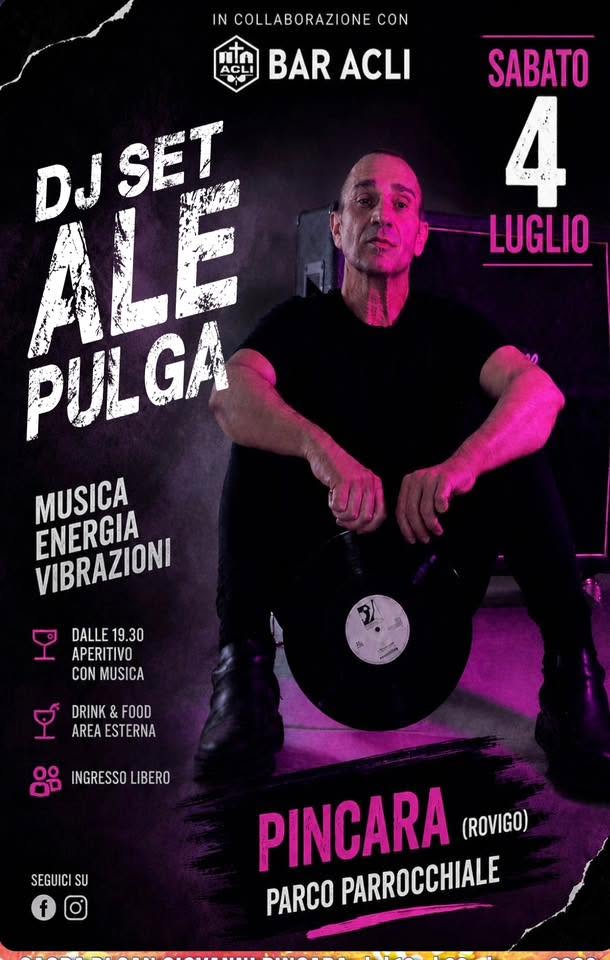 Evento ALE PULGA Techno Night Pincara (RO) Locandina ALE PULGA Techno Night Pincara (RO) - sabato 4 luglio ore 22:00 - 00:00