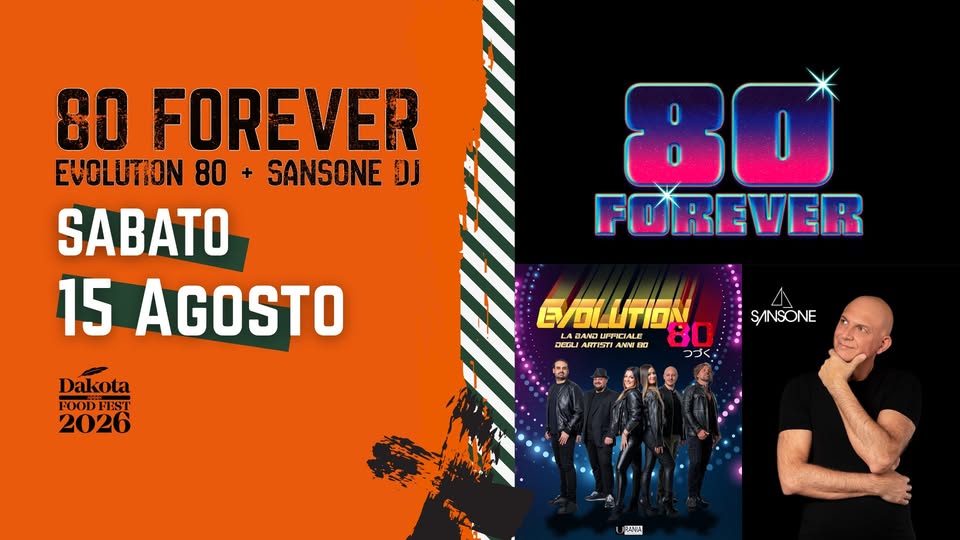 Evento 80 FOREVER con Evolution 80 & Sansone DJ Dakota Pub @Vigonza (PD) Locandina 80 FOREVER con Evolution 80 & Sansone DJ Dakota Pub @Vigonza (PD) - sabato 15 agosto ore 22:00 - 00:00