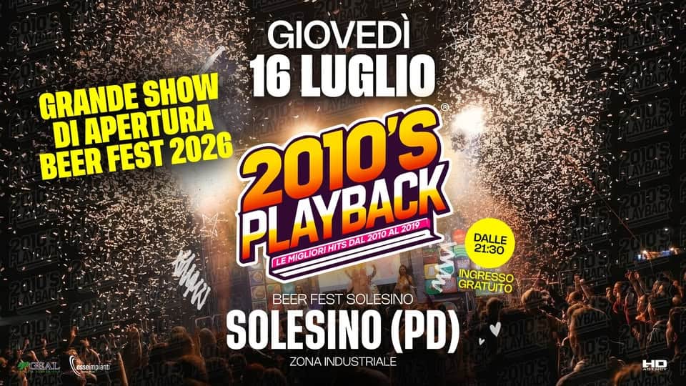 Evento 2010’S Playbackr – Beer Fest Solesino (Pd) – Grande Show Di Apertura Beer Fest 2026 Locandina 2010’S Playbackr – Beer Fest Solesino (Pd) – Grande Show Di Apertura Beer Fest 2026 - giovedì 16 luglio ore 21:30 - 23:30