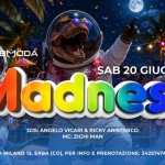 MADNESS – Sabato 20 Giugno – Club Modà, Erba (CO) MADNESS - Sabato 20 Giugno - Club Modà, Erba (CO)