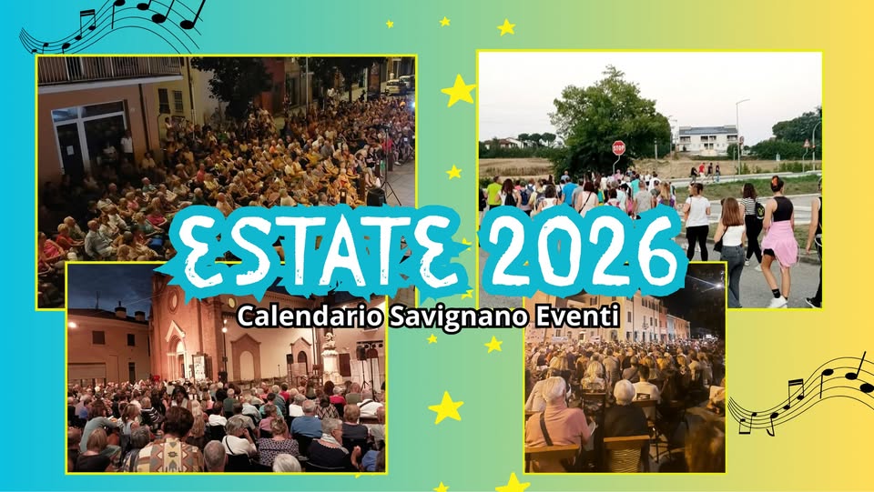 Evento Savignano Eventi calendario Estate 2026! Locandina Savignano Eventi calendario Estate 2026! - da domenica 21 giugno - mercoledì 19 agosto 2026 ore 06:00 ore 22:30