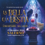 La Bella e La Bestia a Salerno La Bella e La Bestia a Salerno