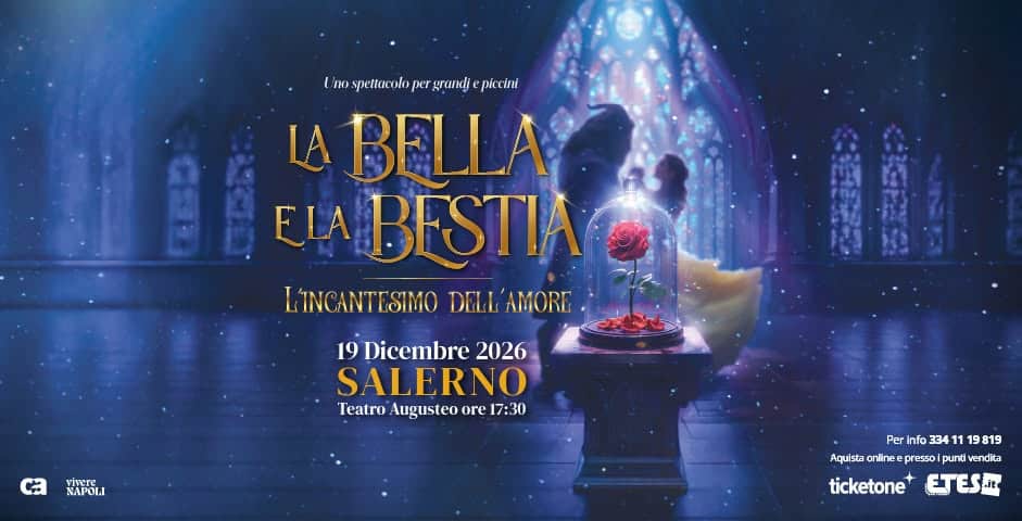 Evento La Bella e La Bestia a Salerno Locandina La Bella e La Bestia a Salerno - sabato 19 dicembre ore 17:30 - 19:30