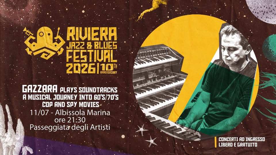 Evento Gazzara plays Soundtracks – Riviera Jazz & Blues Festival – Albissola Marina Locandina Gazzara plays Soundtracks – Riviera Jazz & Blues Festival – Albissola Marina - sabato 11 luglio ore 21:30 - 23:30