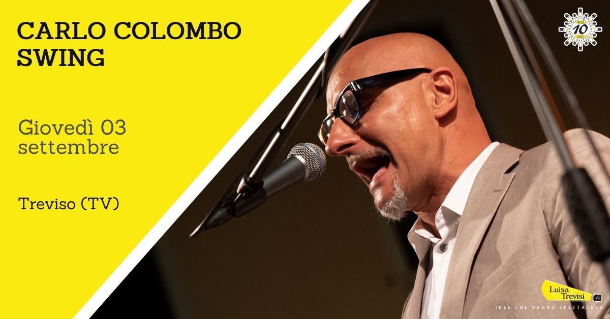 Evento Carlo Colombo Swing Treviso (TV) Locandina Carlo Colombo Swing Treviso (TV) - giovedì 3 settembre ore 21:00 - 22:30