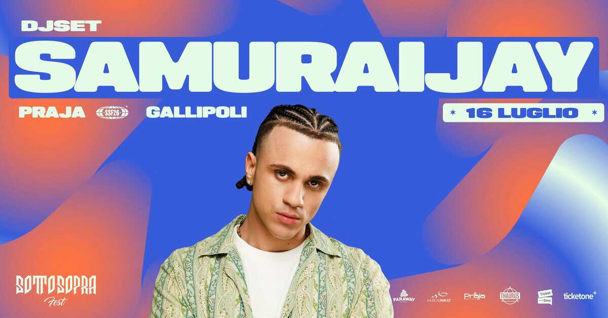Evento Samurai Jay – Praja, Gallipoli Sottosopra Fest Locandina Samurai Jay – Praja, Gallipoli Sottosopra Fest - giovedì 16 luglio ore 23:00 - 01:00