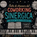 Festa di chiusura del Coworking SINERGICA musica, arte e socialità Festa di chiusura del Coworking SINERGICA musica, arte e socialità