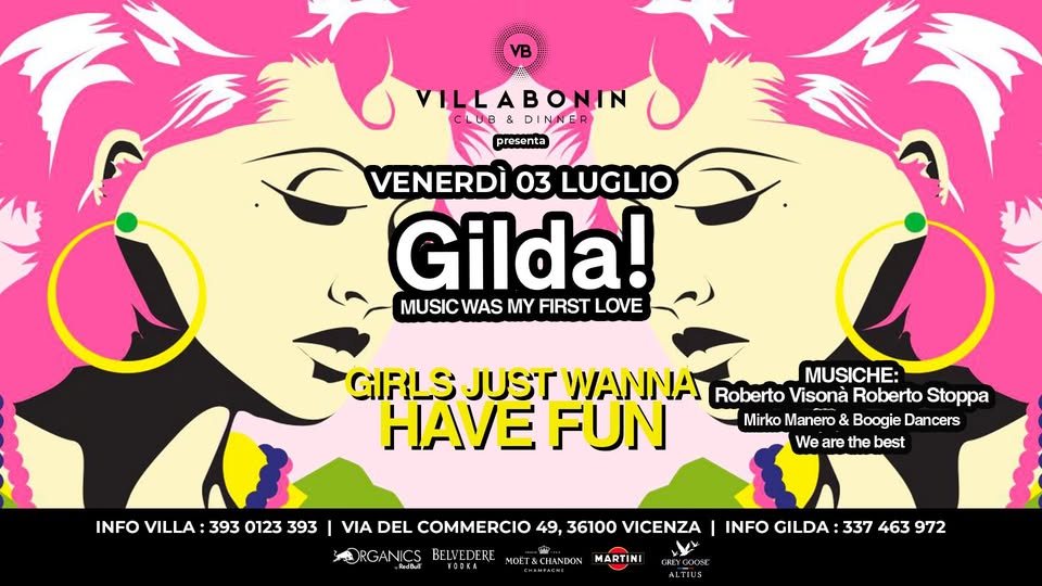 Evento GILDA! Girls Just Wanna Have Fun! @VillaBonin Locandina GILDA! Girls Just Wanna Have Fun! @VillaBonin - venerdì 3 luglio ore 21:00 - 04:00