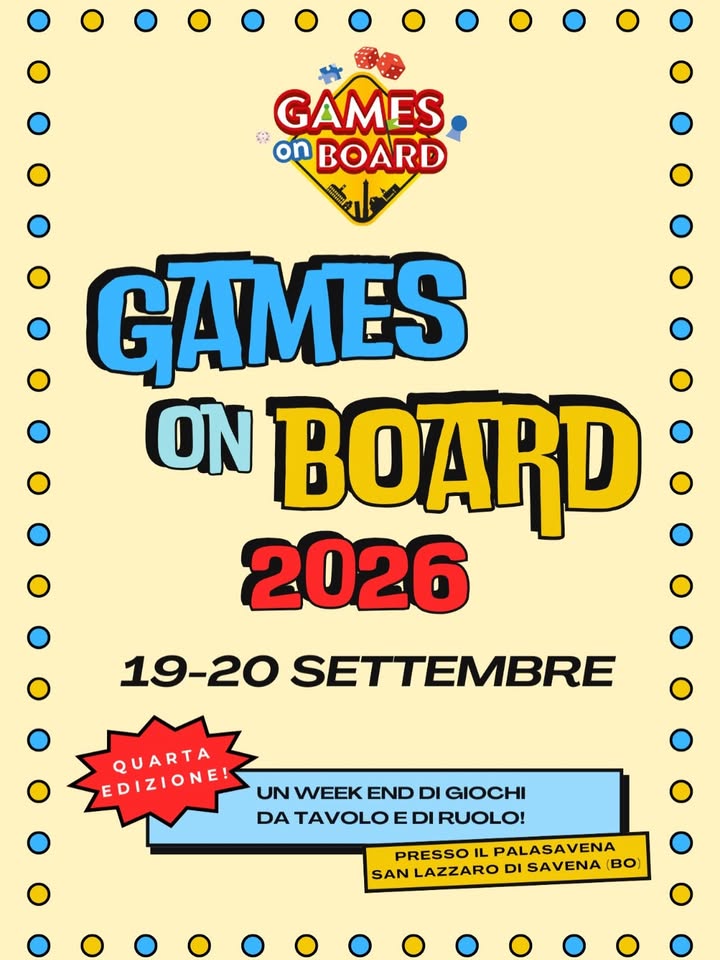 Evento Games on Board 2026 Locandina Games on Board 2026 - da sabato 19 settembre - domenica 20 settembre 2026 ore 10:00 ore 19:00