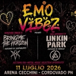 Emo Vibez Linkin Park Vs Bring Me The Horizon @Arena Cecchini, Cordovado Pn 11 Luglio 2026 Emo Vibez Linkin Park Vs Bring Me The Horizon @Arena Cecchini, Cordovado Pn 11 Luglio 2026