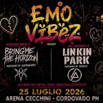 Emo Vibez Linkin Park Vs Bring Me The Horizon @Arena Cecchini, Cordovado Pn 11 Luglio 2026 Emo Vibez Linkin Park Vs Bring Me The Horizon @Arena Cecchini, Cordovado Pn 11 Luglio 2026