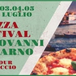 Pizza Festival San Giovanni Valdarno (Ar) 3/4/5 Luglio Piazza Cavour E Piazza Masaccio Pizza Festival San Giovanni Valdarno (Ar) 3/4/5 Luglio Piazza Cavour E Piazza Masaccio