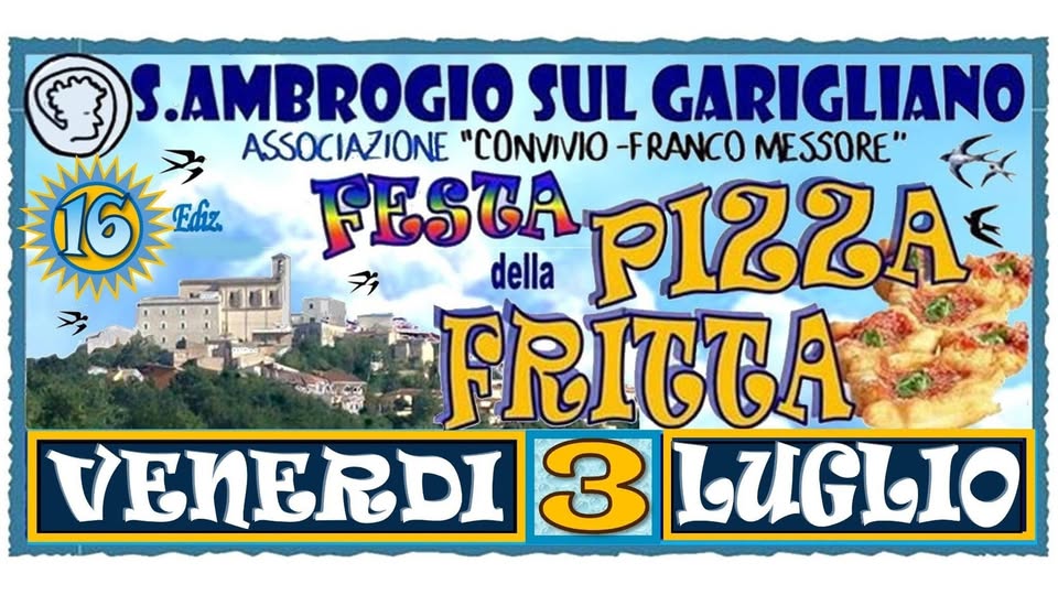 Evento Festa della Pizza Fritta. Sant’Ambrogio sul Garigliano (FR) Locandina Festa della Pizza Fritta. Sant’Ambrogio sul Garigliano (FR) - venerdì 3 luglio ore 19:00 - 23:59