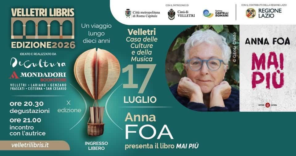 Evento Velletri Libris – Anna Foa presenta “Mai più” Locandina Velletri Libris – Anna Foa presenta “Mai più” - venerdì 17 luglio ore 20:30 - 22:30