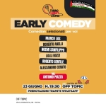 Early Comedy – Open Mic Nel Cortile Di Off Topic Alle Ore 19 30 Early Comedy - Open Mic Nel Cortile Di Off Topic Alle Ore 19 30
