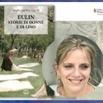 Eulin. Storie di donne e di lino. Presentazione con l’autrice argentina María Josefina Cerutti Eulin. Storie di donne e di lino. Presentazione con l'autrice argentina María Josefina Cerutti