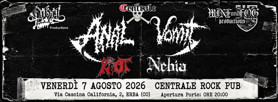 Evento Anal Vomit – Riot – Nebia Locandina Anal Vomit – Riot – Nebia - venerdì 7 agosto ore 20:00 - 22:00