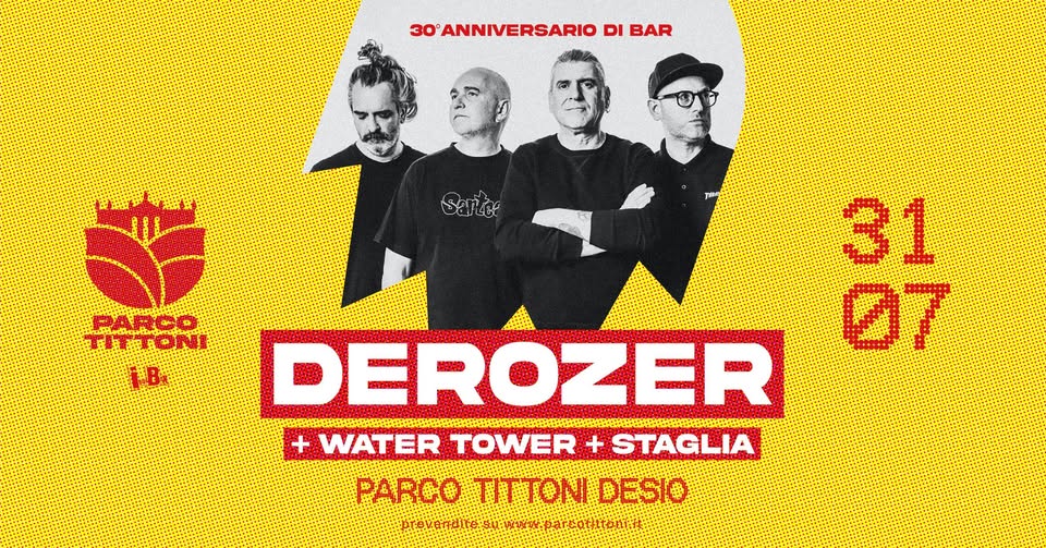 Evento Derozer 30° Anniversario Di Bar Parco Tittoni Locandina Derozer 30° Anniversario Di Bar Parco Tittoni - venerdì 31 luglio ore 21:00 - 23:00
